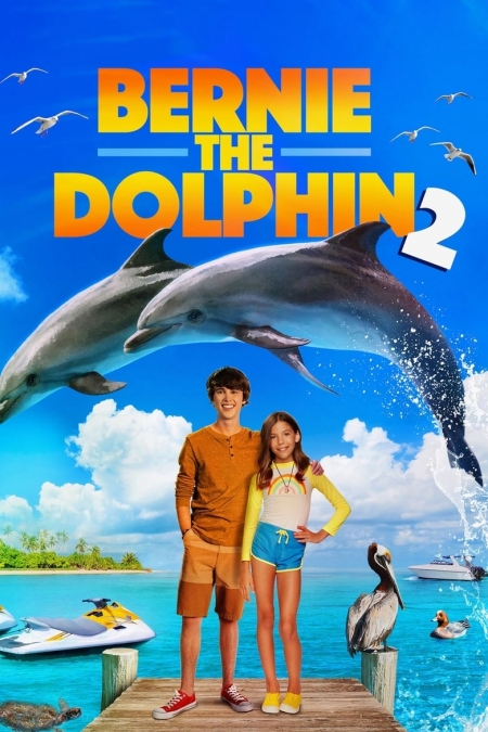Bernie the Dolphin 2 / Делфинът Бърни 2 (2019)