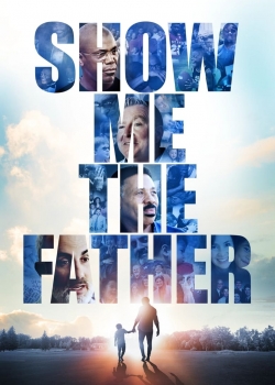Show Me The Father / Покажи ми Отца (2021)