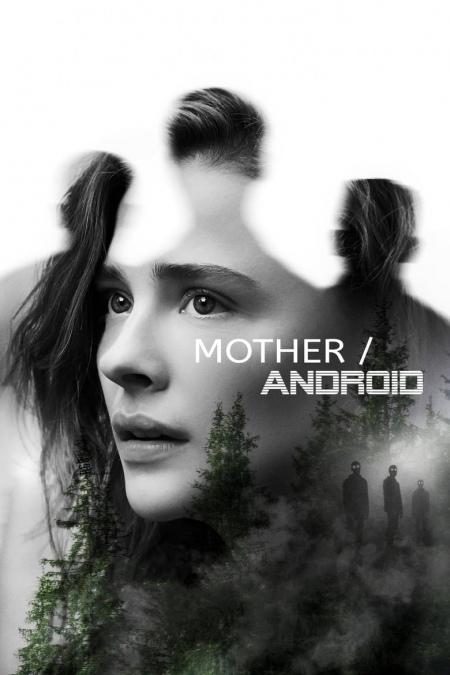 Mother/Android / Въстанието на Андроидите (2021)